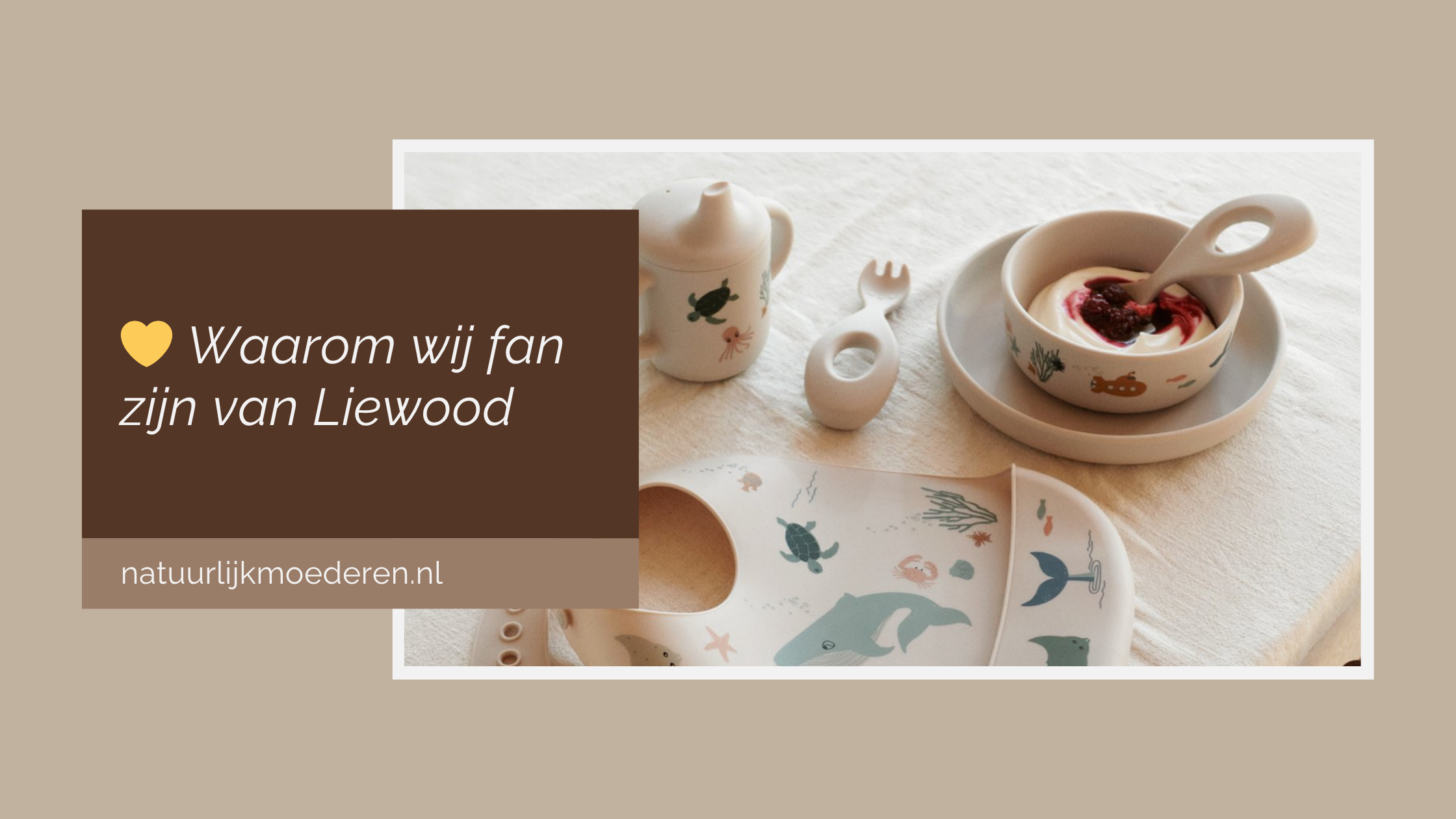 💛 Waarom wij fan zijn van Liewood